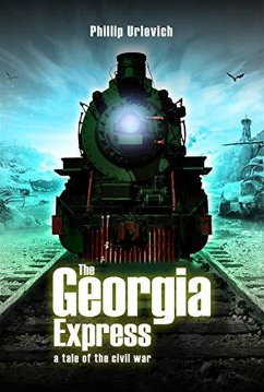 The Georgia Express: A Tale of the Civil War (eBook, ePUB) Cover The Georgia Express: A Tale of the Civil War (eBook, ePUB)