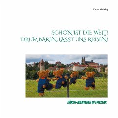 Schön ist die Welt! Drum Bären, lasst uns reisen! (eBook, ePUB)