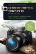 Bessere Fotos mit der SONY RX 10. RX10... - Bild 1