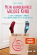 Mein wunderbares wildes Kind (eBook,... - Bild 1