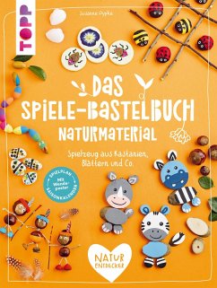 Das Spiele-Bastelbuch Naturmaterial (eBook, PDF) - Pypke, Susanne
