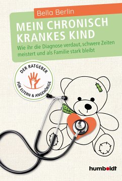 Mein chronisch krankes Kind (eBook, PDF) - Berlin, Bella