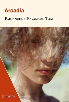 Arcadia (eBook, ePUB) - Bayamack-Tam, Emmanuelle