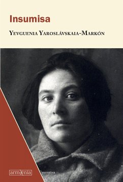 Insumisa (eBook, ePUB) - Yaroslavskaia-Markon, Yevguenia