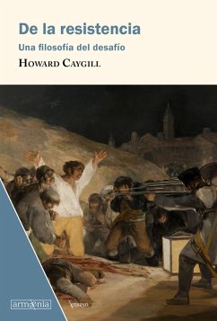 De la resistencia (eBook, ePUB) - Caygill, Howard