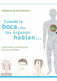 Cuando la boca calla, los órganos hablan... (eBook, ePUB) - de Paula Barreto, Adalberto