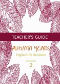 Autumn Years - Englisch für Senioren 2 - Intermediate Learners - Teacher's Guide (eBook, ePUB)