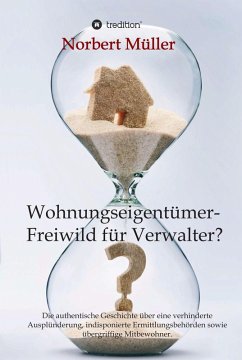 Wohnungseigentümer- Freiwild für Verwalter? (eBook, ePUB) - Müller, Norbert