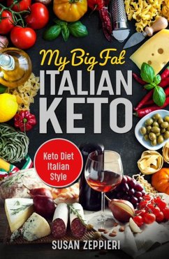 Cover My Big Fat Italian Keto: Keto Diet Italian Style (eBook, ePUB)