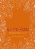 Autumn Years - Englisch für Senioren 1 - Beginners - Coursebook (eBook, ePUB)