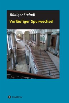 Vorläufiger Spurwechsel (eBook, ePUB) - Steindl, Rüdiger