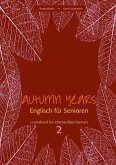 Autumn Years - Englisch für Senioren 2 - Intermediate Learners - Coursebook (eBook, ePUB)