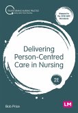 Delivering Person-Centred Care in Nursing (eBook, ePUB)