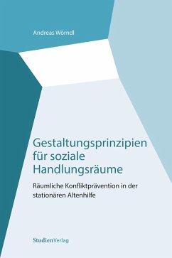 Gestaltungsprinzipien für soziale Handlungsräume (eBook, ePUB) - Wörndl, Andreas