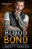 Blood Bond (DreamCatcher MC, #5) (eBook, ePUB) Blood Bond (DreamCatcher MC, #5) (eBook, ePUB)