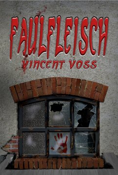 Faulfleisch (eBook, ePUB) - Voss, Vincent