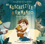 Eine Geschichte über wahre Stärke / Das Kuscheltier-Kommando Bd.1 (1 Audio-CD)