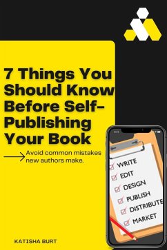 7 Things You Should Know Before Self-Publishing Your Book (eBook, ePUB) - Burt, Katisha