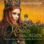 Die Königsmacherin - Roman über die Mutter Karls des Großen (MP3-Download)