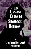 The Curious Cases of Sherlock Holmes - Volume One
