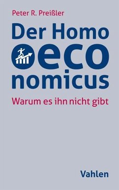Der Homo oeconomicus - Preißler, Peter R.