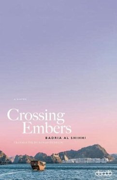 Crossing Embers - Al Shihhi, Badria