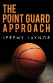 The Point Guard Approach