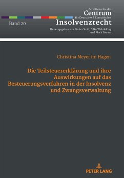 Die Teilsteuererklärung und ihre Auswirkungen auf das Besteuerungsverfahren in der Insolvenz und Zwangsverwaltung - Meyer im Hagen, Christina