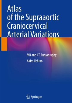 Atlas of the Supraaortic Craniocervical Arterial Variations - Uchino, Akira