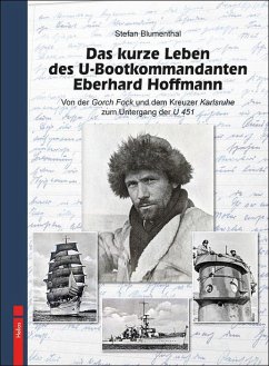 Das kurze Leben des U-Bootkommandanten Eberhard Hoffmann - Blumenthal, Stefan