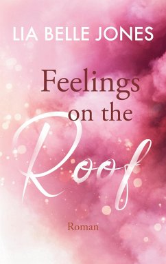 Feelings on the Roof - Jones, Lia Belle