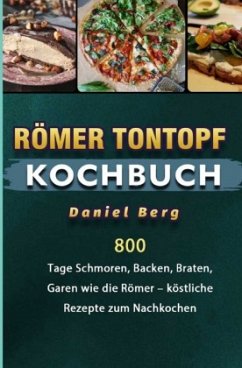 Römer Tontopf Kochbuch - Berg, Daniel