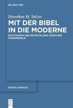 Mit der Bibel in die Moderne - Salzer, Dorothea M.