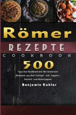 Römer Rezepte - Kohler, Benjamin