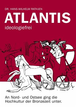 Atlantis ideologiefrei - Rathjen, Dr. Hans-Wilhelm