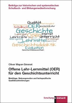 Offene Lehr-Lernmittel (OER) für den Geschichtsunterricht - Mayer-Simmet, Oliver