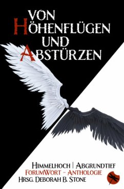 Von Höhenflügen und Abstürzen - ForumWort;Belien, Cleo;Bertini, Hanna;Stone, Deborah B.