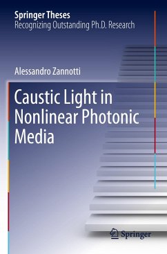 Caustic Light in Nonlinear Photonic Media - Zannotti, Alessandro
