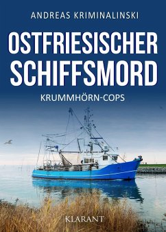 Ostfriesischer Schiffsmord. Ostfrieslandkrimi - Kriminalinski, Andreas