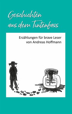 Geschichten aus dem Tintenfass - Hoffmann, Andreas