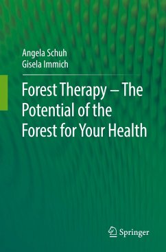 Forest Therapy - The Potential of the Forest for Your Health - Schuh, Angela;Immich, Gisela