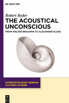 The Acoustical Unconscious - Ryder, Robert