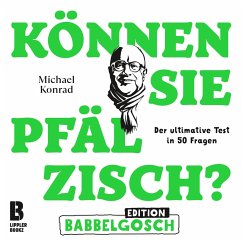 Können Sie Pfälzisch? - Edition Babbelgosch - Konrad, Michael