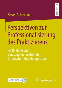 Perspektiven zur Professionalisierung des Praktizierens - Schiemann, Steven