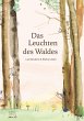 Das Leuchten des Waldes - Bild 1