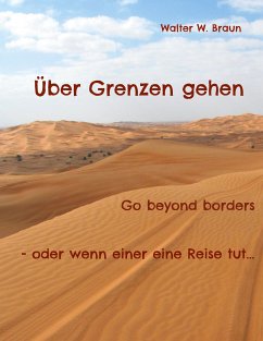 Über Grenzen gehen (eBook, ePUB) - Braun, Walter W.