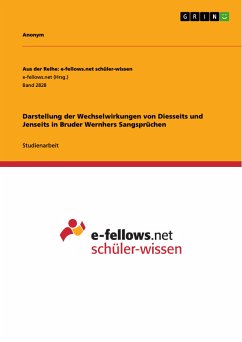 Darstellung der Wechselwirkungen von Diesseits und Jenseits in Bruder Wernhers Sangsprüchen (eBook, PDF)