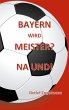 Bayern wird Meister? Na und! (eBook,... - Bild 1
