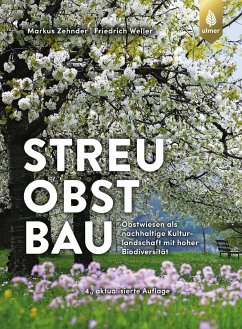 Streuobstbau (eBook, PDF) - Zehnder, Markus; Weller, Friedrich