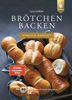 Brötchen backen - einfach perfekt (eBook, PDF) - Geißler, Lutz